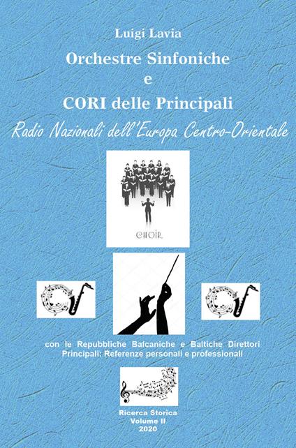 Le orchestre sinfoniche e cori delle principali radio nazionali dell'Europa centro-orientale. Vol. 2 - Luigi Lavia - copertina