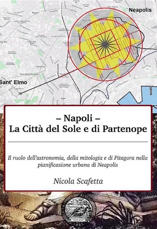 Napoli: la città del Sole e di Partenope - Nicola Scafetta - ebook