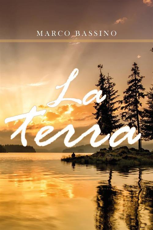 La terra - Marco Bassino - ebook