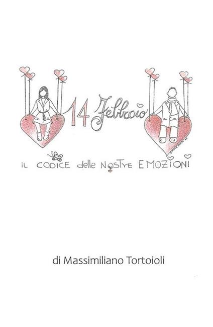 Il codice delle nostre emozioni - Massimiliano Tortoioli - ebook