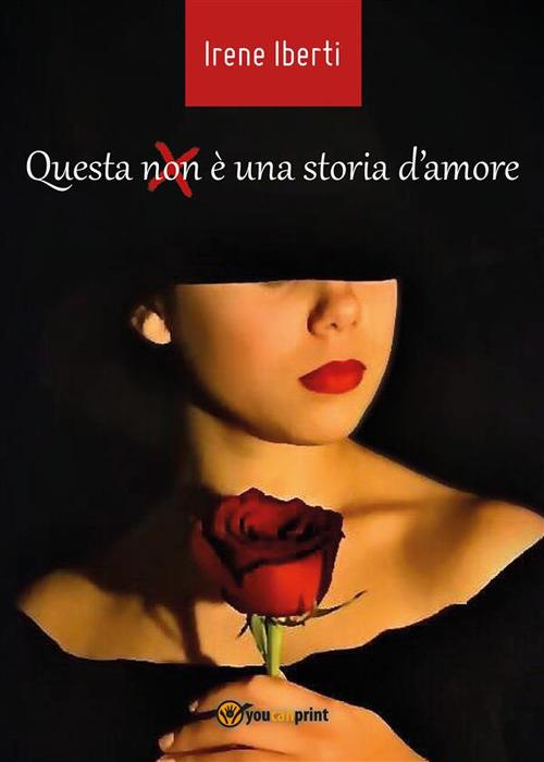 Questa (non) è una storia d'amore - Irene Iberti - ebook