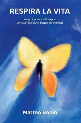 Respira la vita - Matteo Bonin - copertina