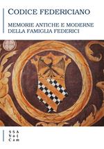 Codice Federiciano. Memorie antiche e moderne della famiglia Federici