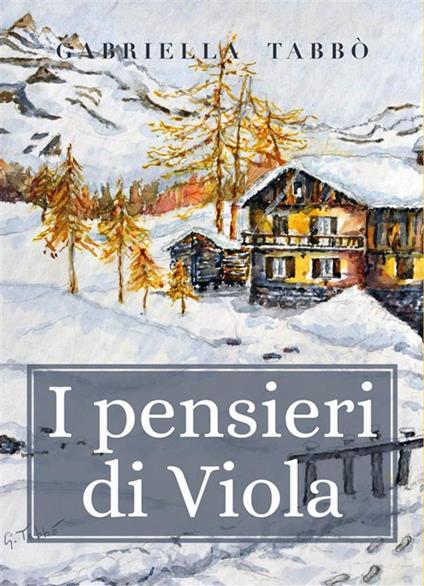 I pensieri di Viola - Gabriella Tabbò - ebook