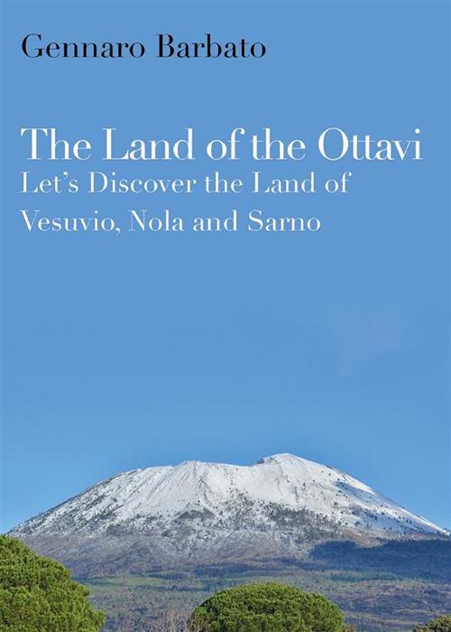 The Land of the Ottavi - Gennaro Barbato - ebook