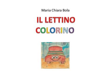 Il lettino colorino - Maria Chiara Bola - copertina