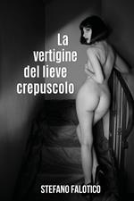 La vertigine del lieve crepuscolo