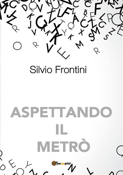 Aspettando il metrò - Silvio Frontini - ebook