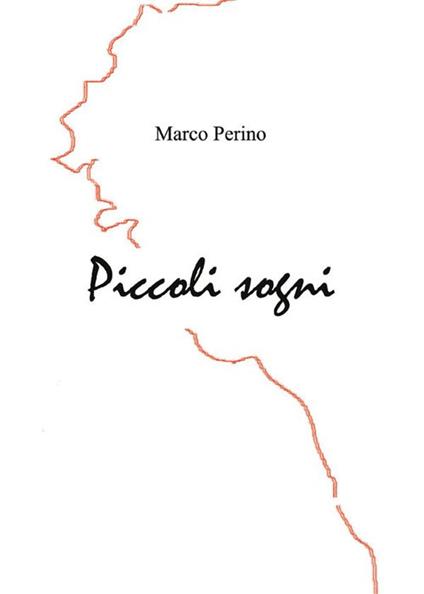 Piccoli sogni - Marco Perino - ebook