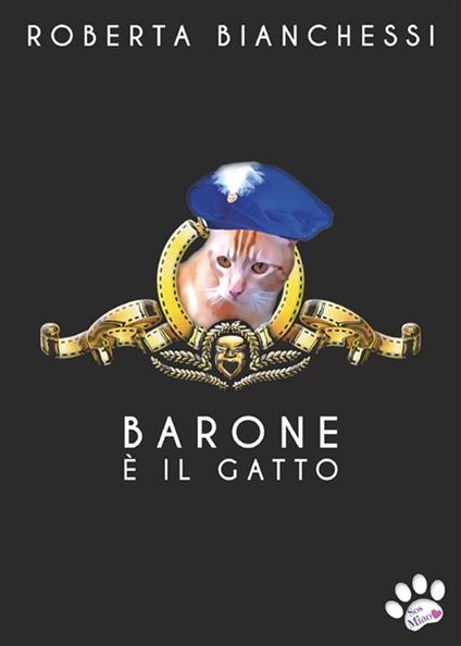 Barone è il gatto - Roberta Bianchessi - ebook