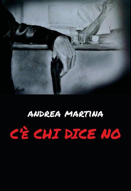 C'è chi dice no - Andrea Martina - ebook