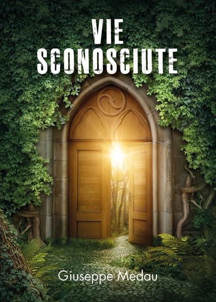 Vie sconosciute - Giuseppe Medau - copertina