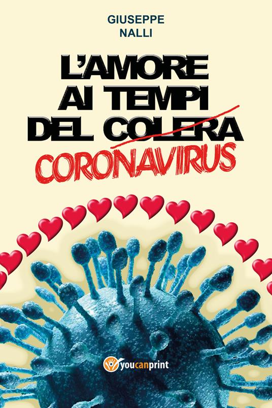 L' amore ai tempi del (colera) corona virus - Giuseppe Nalli - copertina