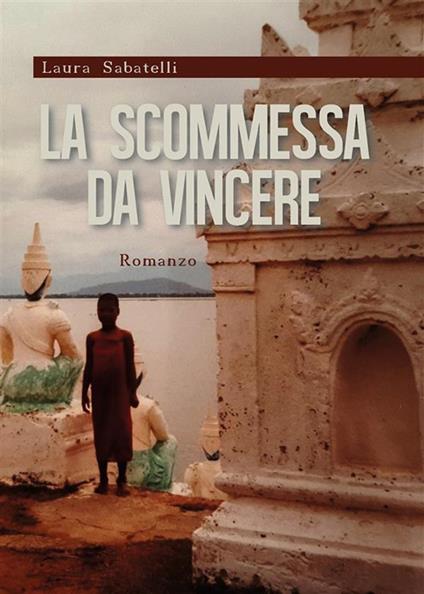 La scommessa da vincere - Laura Sabatelli - ebook