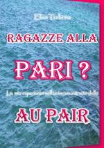 Ragazze alla pari? La mia esperienza nell'universo astratto delle au pair