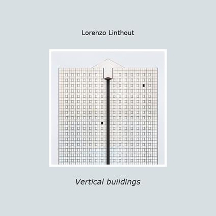 Vertical buildings - Lorenzo Linthout - copertina