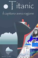 Titanic: il capitano aveva ragione