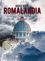 Romalandia. La Roma bene della mala