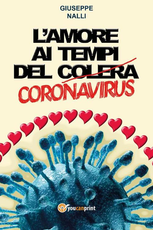 L' amore ai tempi del (colera) corona virus - Giuseppe Nalli - ebook