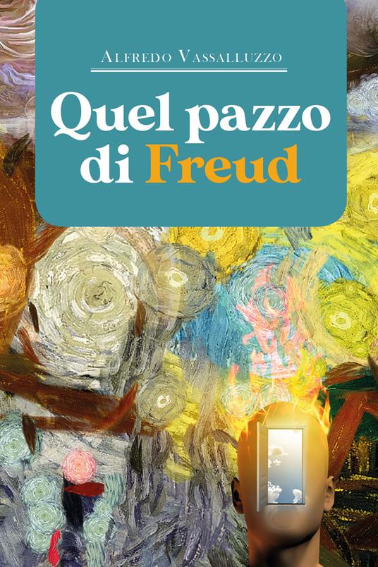 Quel pazzo di Freud - Alfredo Vassalluzzo - copertina