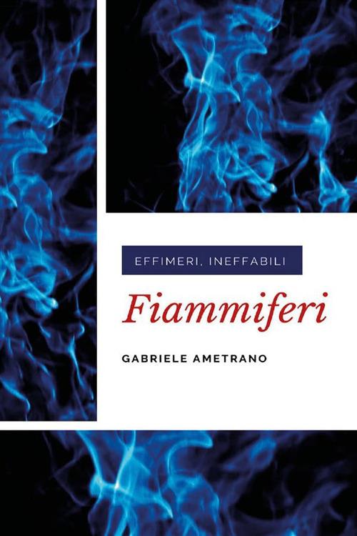 Fiammiferi - Gabriele Ametrano - ebook