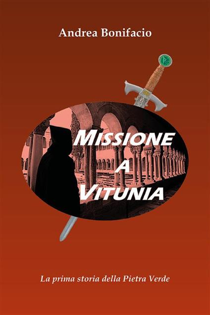 Missione a Vitunia. La prima storia della Pietra verde - Andrea Bonifacio - ebook