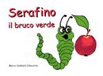 Serafino il bruco verde