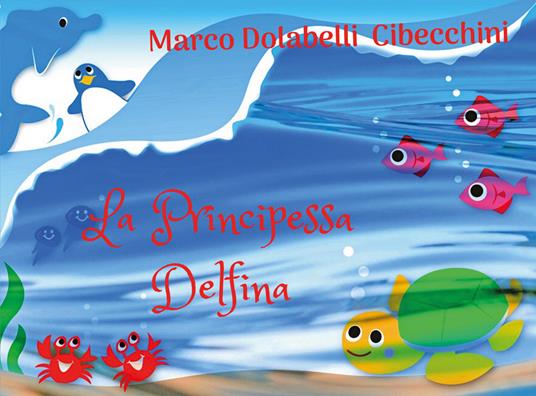 La principessa Delfina - Marco Cibecchini - copertina