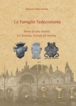 La famiglia Fedecostante. Storia di una ricerca tra Venezia, Varano ed Ancona