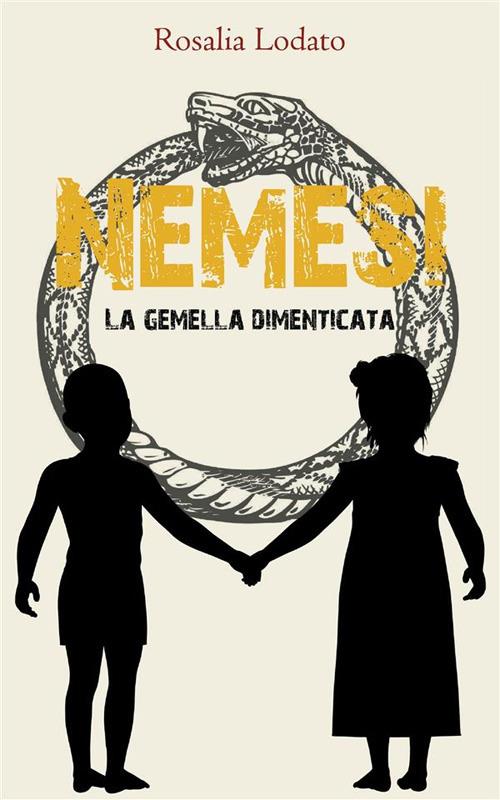 Nemesi. La gemella dimenticata - Rosalia Lodato - ebook