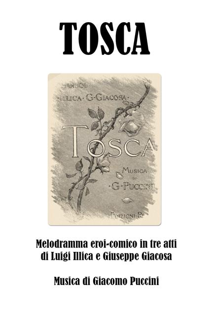 Tosca - Giuseppe Giacosa - Luigi Illica - - Libro - Youcanprint - | IBS