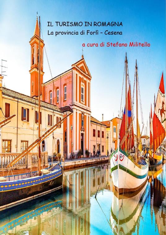 Il turismo in Romagna. La provincia di Forlì-Cesena - Stefano Militello - copertina