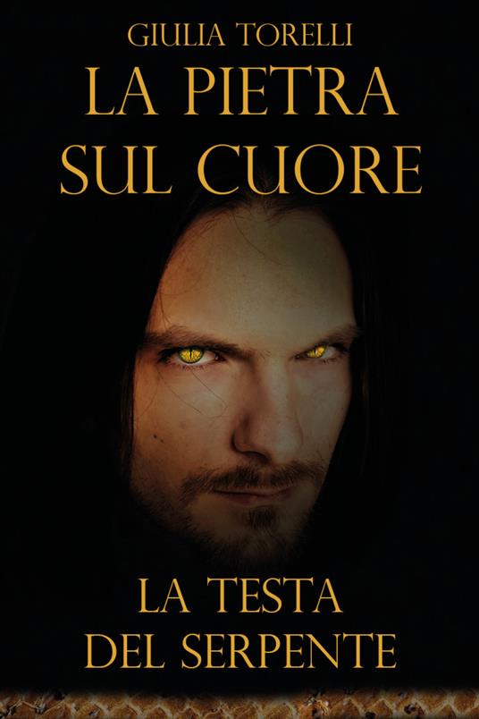 La testa del serpente. La pietra sul cuore - Giulia Torelli - copertina