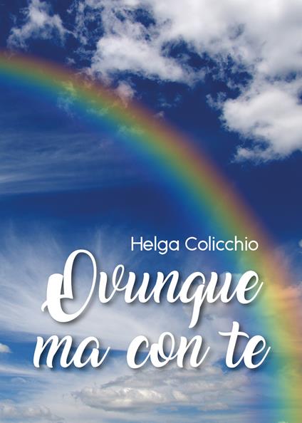 Ovunque ma con te - Helga Colicchio - copertina