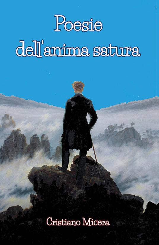 Poesie dell'anima satura - Cristiano Micera - copertina