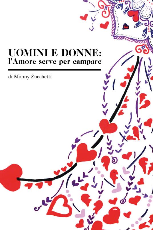 Uomini e donne: l'amore serve per campare - Monny Zucchetti - copertina