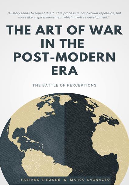 The art of war in the post-modern era. The battle of perceptions - Marco Cagnazzo,Fabiano Zinzone - copertina
