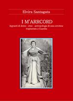 I m'arrcord. Appunti di demo - etno - antropologia di una cerretese trapiantata a Guardia