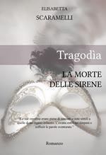 Tragodìa. La morte delle sirene