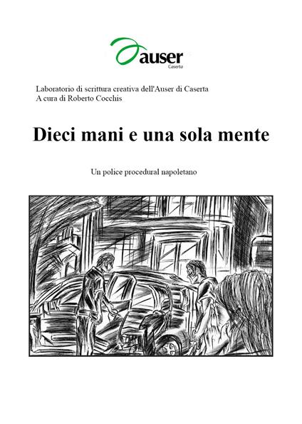 Dieci mani e una sola mente - Roberto Cocchis - copertina