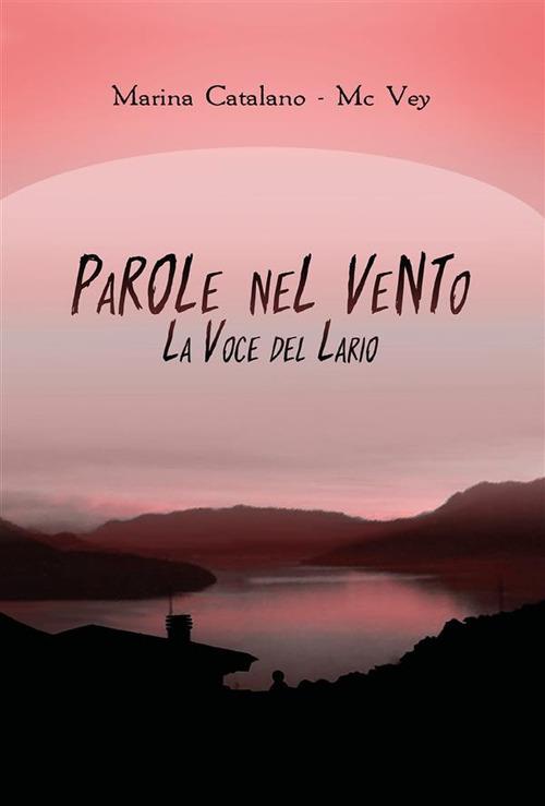 Parole nel vento. La voce del Lario - Marina Catalano-McVey - ebook