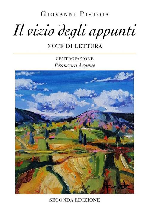 Il vizio degli appunti. Note di lettura - Giovanni Pistoia - ebook