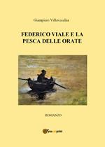 Federico Viale e la pesca delle orate