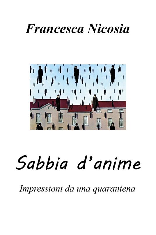 Sabbia d'anime. Impressioni da una quarantena - Francesca Nicosia - copertina