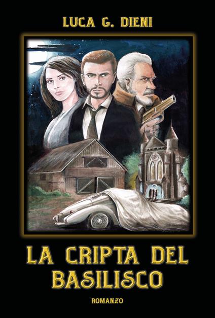 La cripta del Basilisco - Luca G. Dieni - copertina