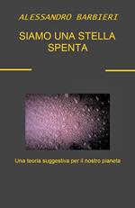 Siamo una stella spenta