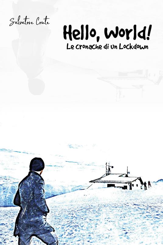 Hello, world! Le cronache di un Lockdown - Salvatore Conte - copertina