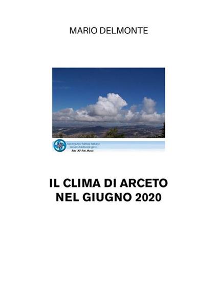 Il clima di Arceto nel giugno 2020 - Mario Delmonte - ebook