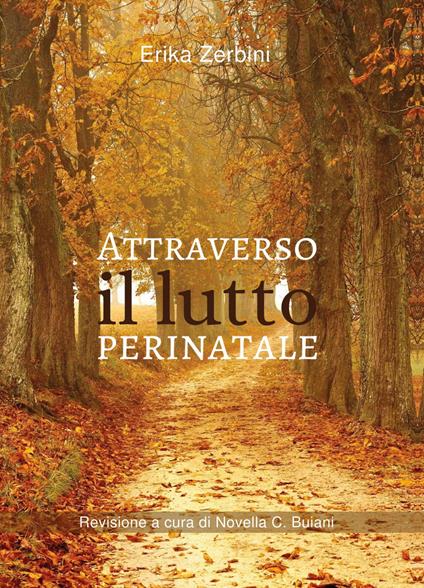 Attraverso il lutto perinatale - Erika Zerbini - copertina