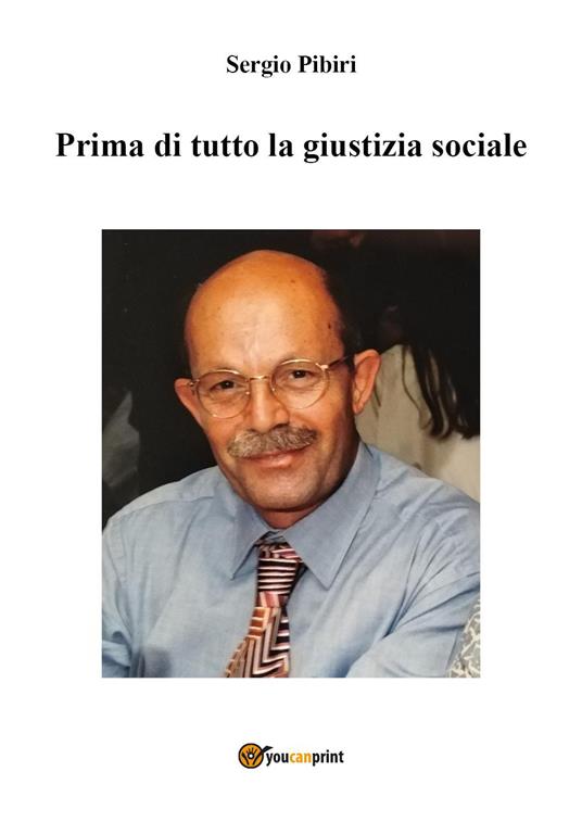 Prima di tutto la giustizia sociale - Sergio Pibiri - copertina